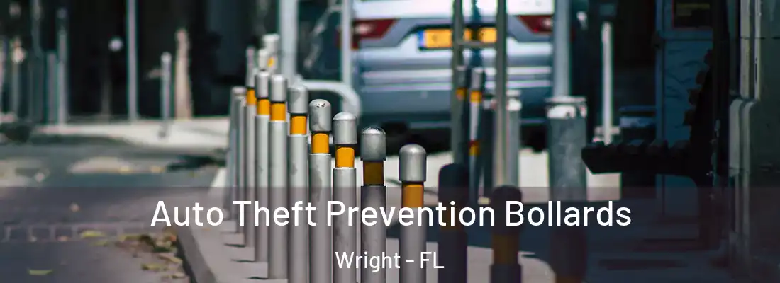 Auto Theft Prevention Bollards Wright - FL