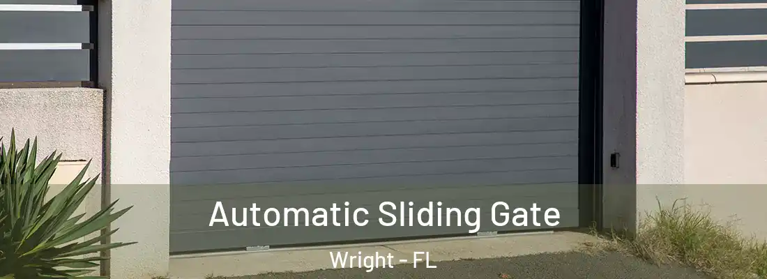  Automatic Sliding Gate Wright - FL