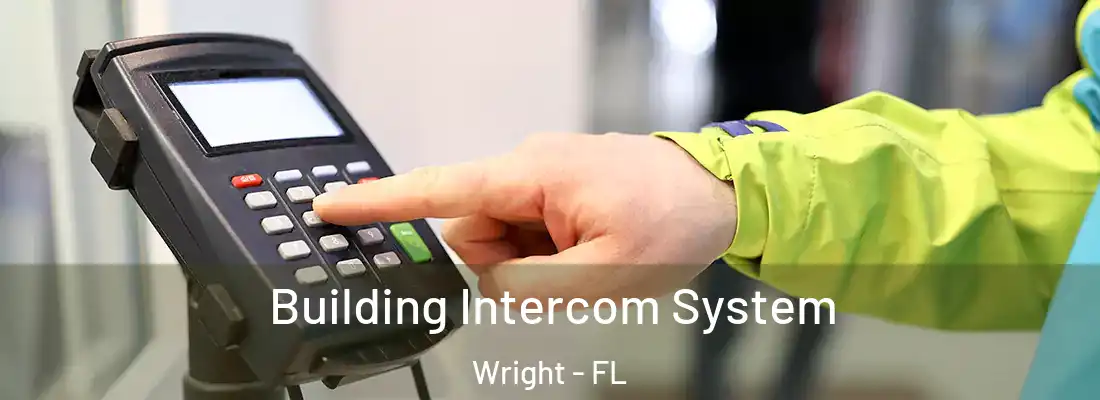 Building Intercom System Wright - FL