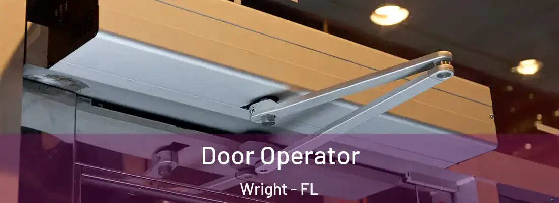  Door Operator Wright - FL