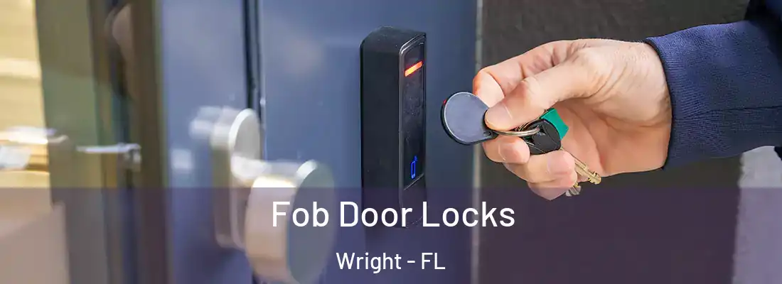 Fob Door Locks Wright - FL