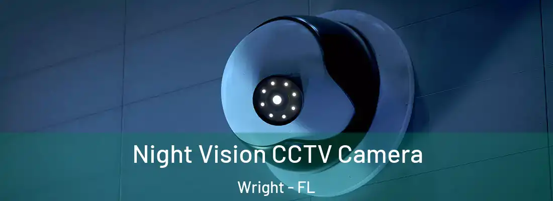 Night Vision CCTV Camera Wright - FL