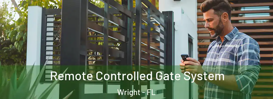 Remote Controlled Gate System Wright - FL