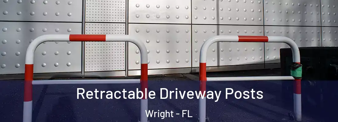 Retractable Driveway Posts Wright - FL