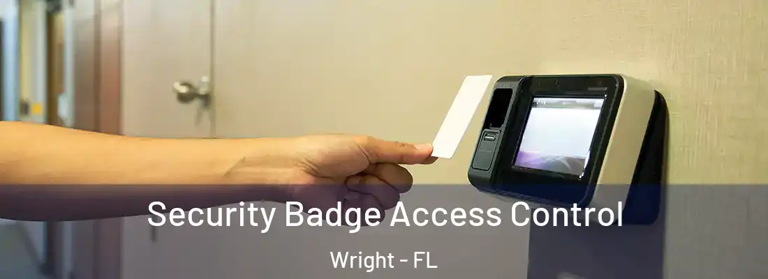  Security Badge Access Control Wright - FL