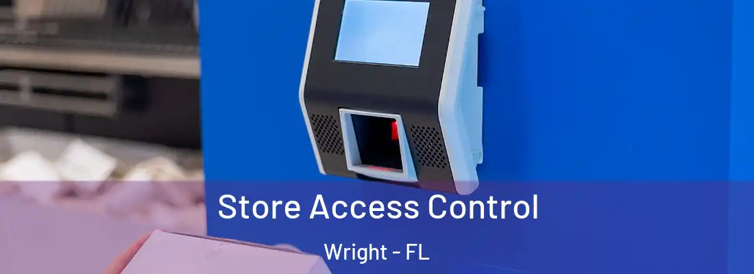  Store Access Control Wright - FL