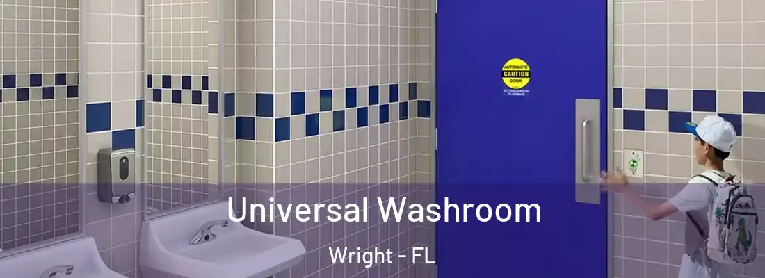 Universal Washroom Wright - FL